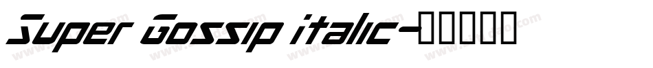 Super Gossip Italic字体转换